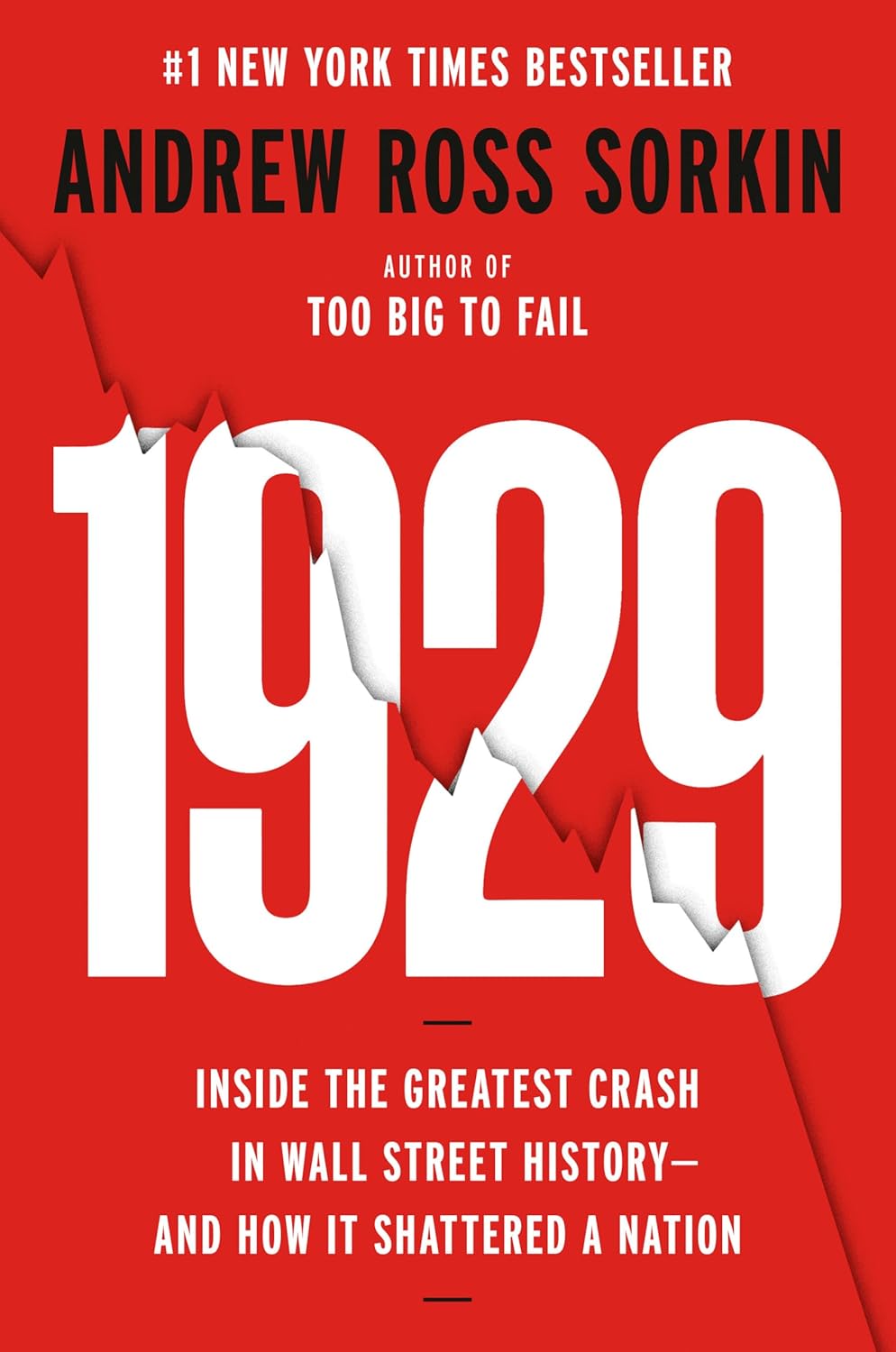 1929: Inside the Greatest Crash in Wall Street History—and How It Shattered a Nation