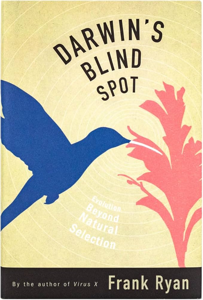 Darwin's Blind Spot: Evolution Beyond Natural Selection
